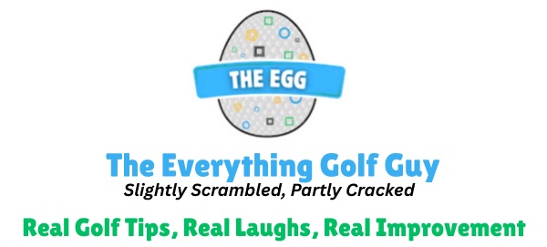 The EGG logo for The Everything Golf Guy, promoting golf tips and instructional videos.